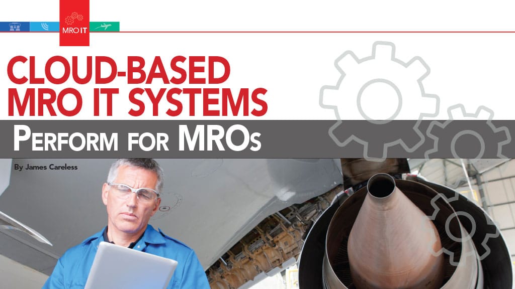 CLOUD-BASED MRO IT SYSTEMS PERFORM FOR MROS