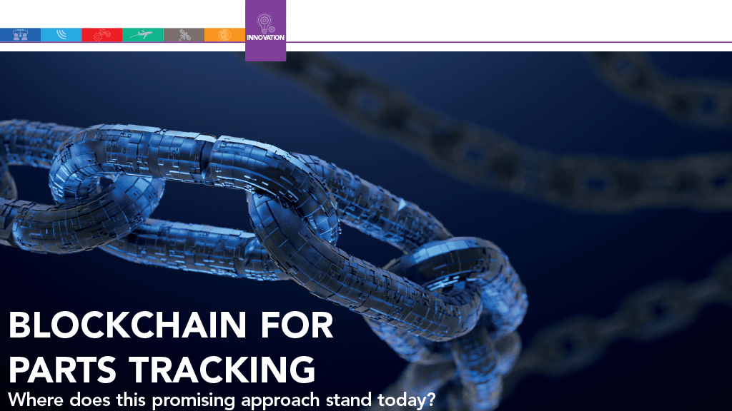 Blockchain for Parts Tracking: Where does this promising approach stand today?