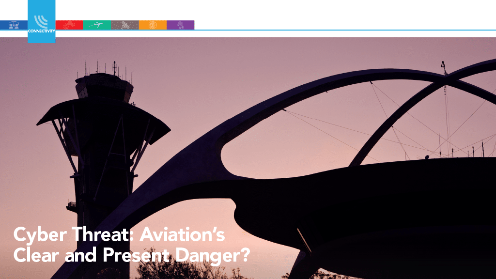 Cyber Threat: Aviation’s Clear and Present Danger?