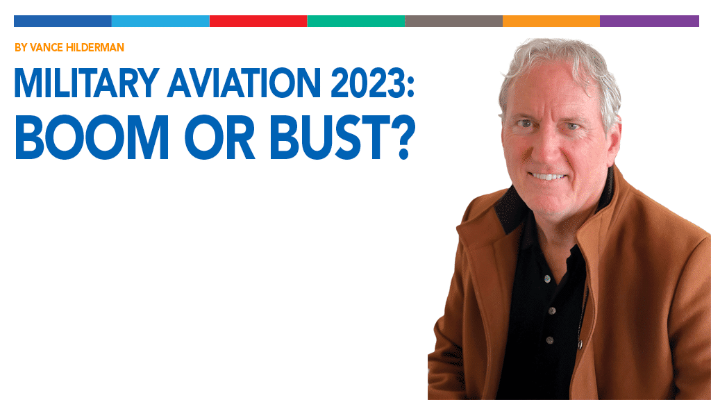 military aviation 2023 boom or bust