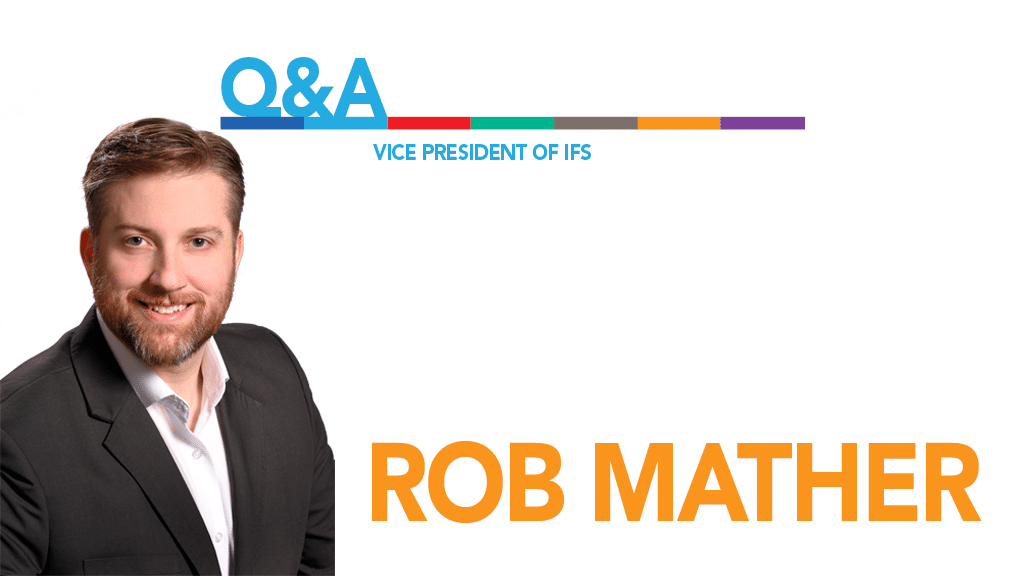 Q&A Vice President of IFS Rob Mather